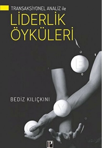 Transaksiyonel Analiz İle Liderlik Öyküleri