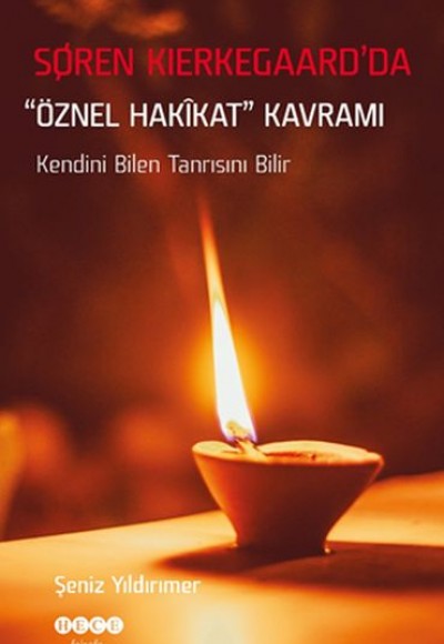 Soren Kierkegaard’da Öznel Hakikat Kavramı