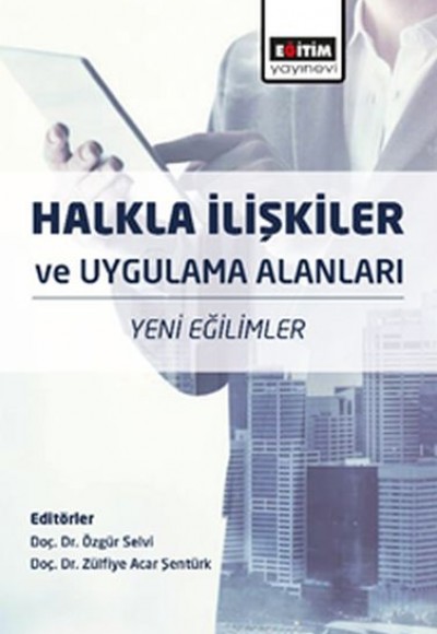 Halkla İlişkiler ve Uygulama Alanları - Yeni Eğilimler