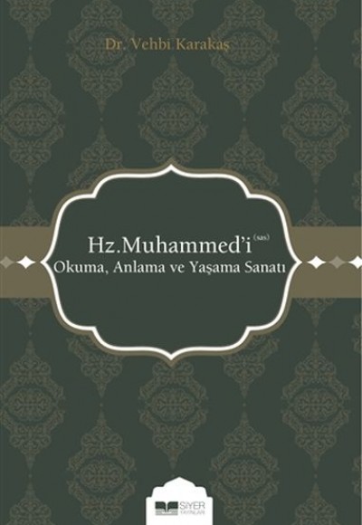 Hz. Muhammed'i (s.a.s) Okuma Anlama ve Yaşama Sanatı