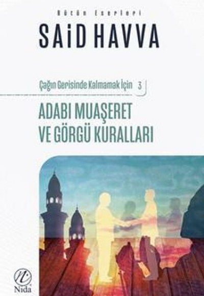 Adabı Muaşeret ve Görgü Kuralları; Çağın Gerisinde Kalmamak İçin 3