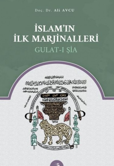 İslam’ın İlk Marjinalleri - Gulat-ı Şia