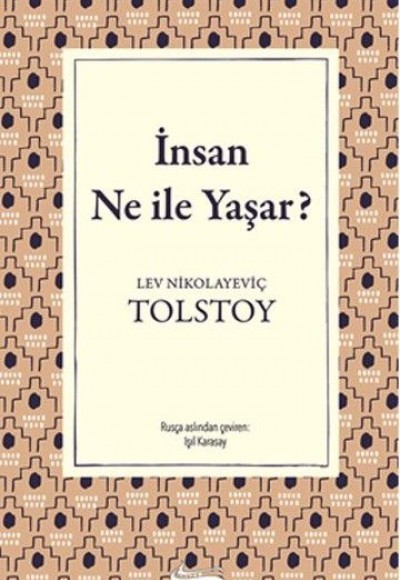 İnsan Ne İle Yaşar (Bez Ciltli)