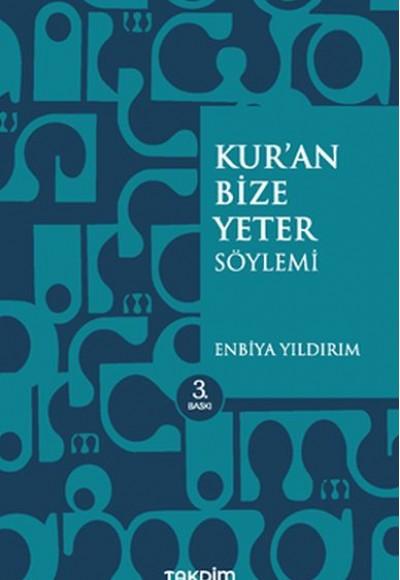 Kur’an Bize Yeter Söylemi