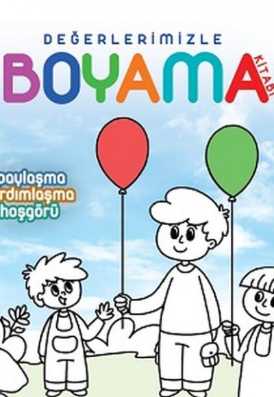 Değerlerimizle Boyama Kitabı Paylaşma Yardımlaşma Hoşgörü