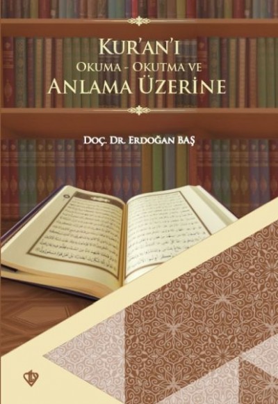 Kuranı Okuma Okutma ve Anlama Üzerine