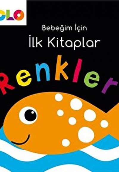 Bebeğim için İlk Kitaplar - Renkler