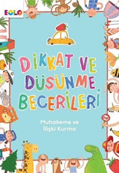 Dikkat ve Düşünme Becerileri - Muhakeme ve İlişki Kurma