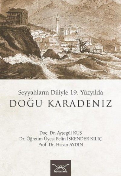 Seyyahların Diliyle 19. Yüzyılda Doğu Karadeniz