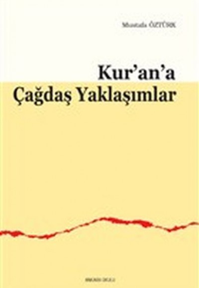 Kur’an’a Çağdaş Yaklaşımlar