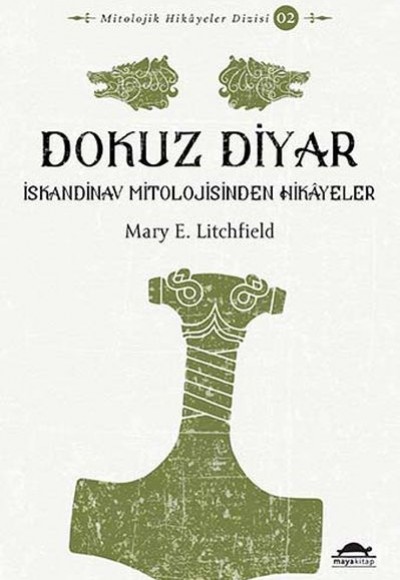 Dokuz Diyar - İskandinav Mitolojisinden Hikâyeler - Mitolojik Hikâyeler Dizisi 2