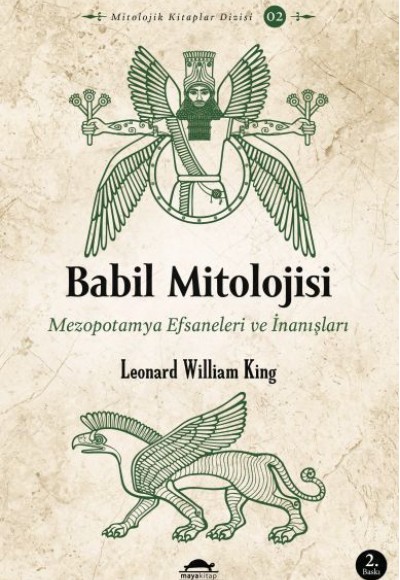 Babil Mitolojisi - Mezopotamya Efsaneleri ve İnanışları - Mitolojik Kitaplar Dizisi 2