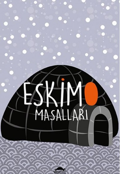 Eskimo Masalları - Özel Ayracıyla - Dünya Masalları Dizisi