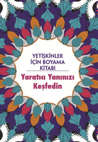 Yetişkinler İçin Boyama Kitabı - Yaratıcı Yanınızı Keşfedin