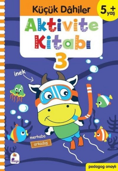 Küçük Dahiler Aktivite Kitabı 3 (5+ Yaş)