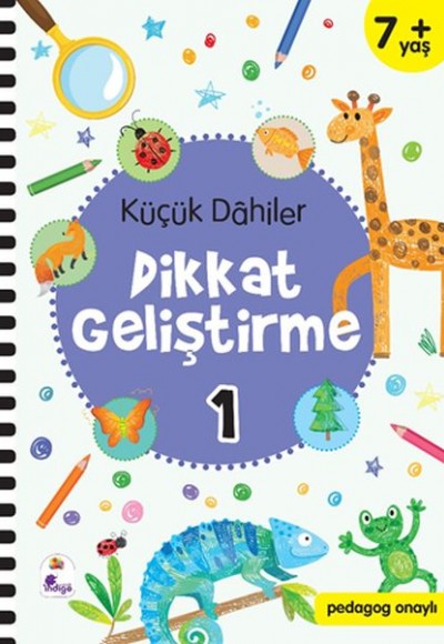 Küçük Dahiler Dikkat Geliştirme 1 - 7+ Yaş (Pedagog Onaylı)