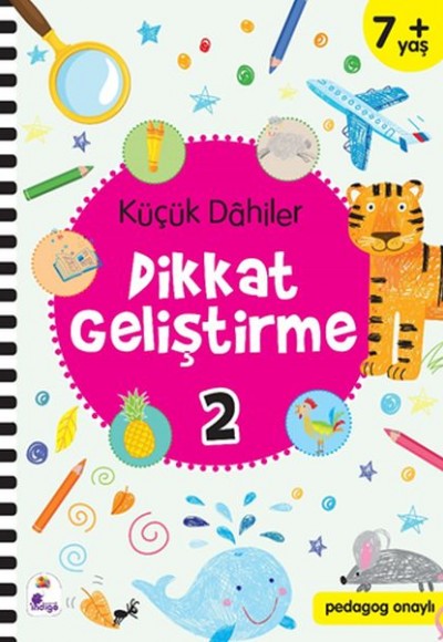 Küçük Dahiler Dikkat Geliştirme 2 - 7+ Yaş (Pedagog Onaylı)