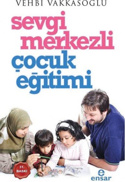 Sevgi Merkezli Çocuk Eğitimi