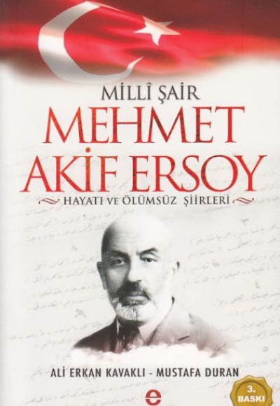 Milli Şair Mehmet Akif Ersoy Hayatı ve Ölümsüz Şiirleri