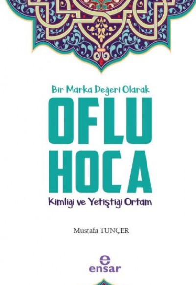 Bir Marka Değeri Olarak Oflu Hoca - Kimliği ve Yetiştiği Ortam