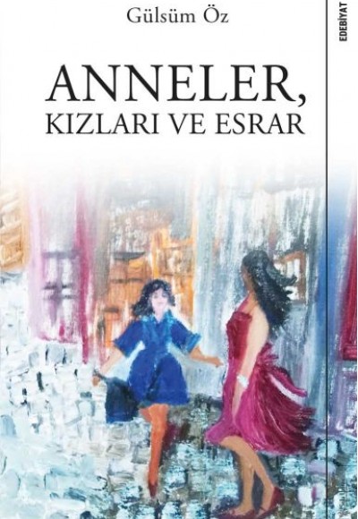 Anneler, Kızları ve Esrar