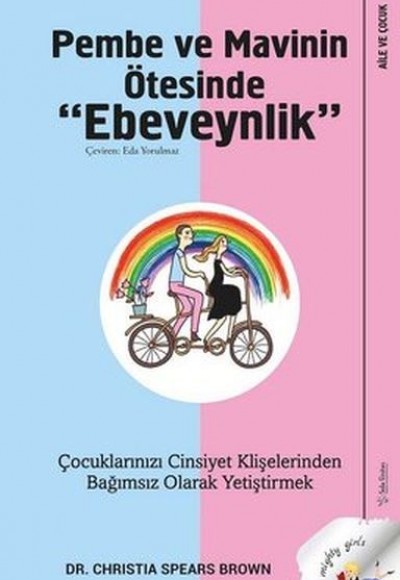 Pembe ve Mavinin Ötesinde Ebeveynlik