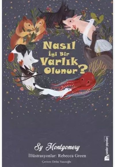 Nasıl İyi Bir Varlık Olunur?