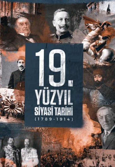 19. Yüzyıl Siyasi Tarihi, 1789-1914 - Ciltli