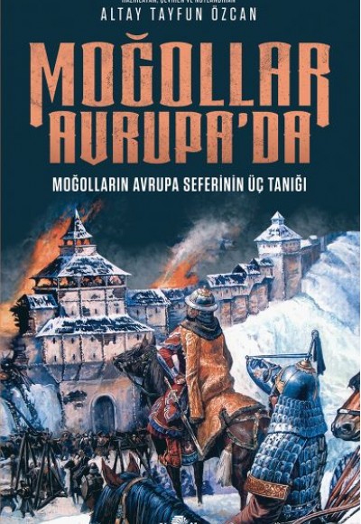 Moğollar Avrupa'da - Moğolların Avrupa Seferinin Üç Tanığı (1241-1242) - Avrupa Tarihi Dizisi