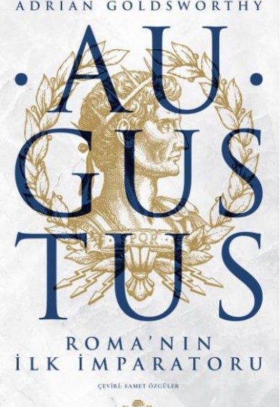 Augustus - Roma'nın İlk İmparatoru