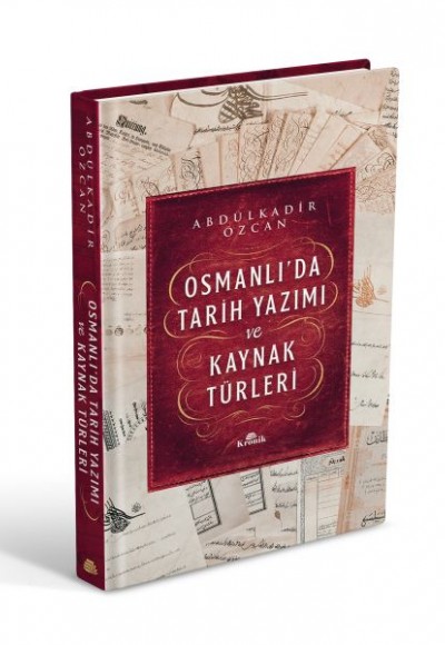 Osmanlı’da Tarih Yazımı ve Kaynak Türleri (Ciltli)