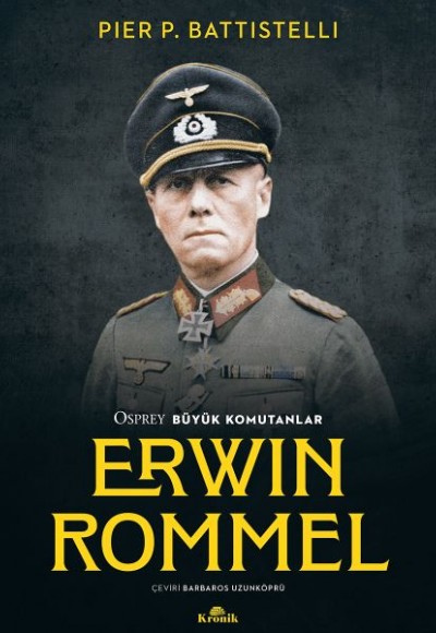 Erwin Rommel - Osprey Büyük Komutanlar