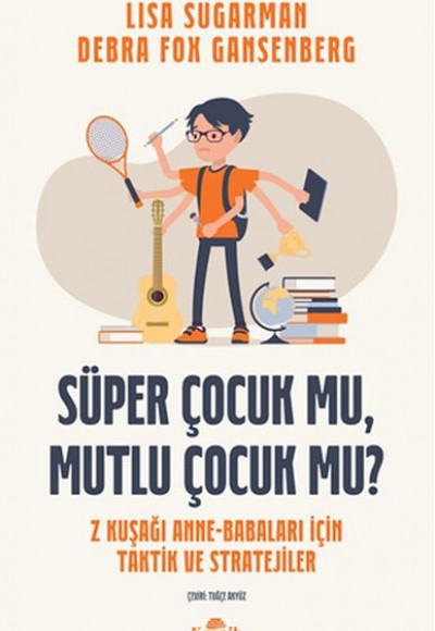 Süper Çocuk mu, Mutlu Çocuk mu?