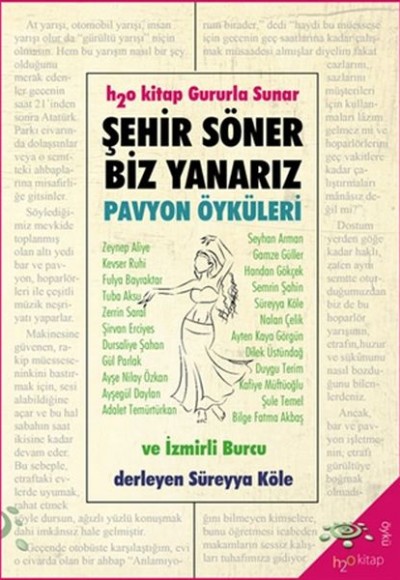 Şehir Söner Biz Yanarız - Pavyon Öyküleri ve İzmirli Burcu