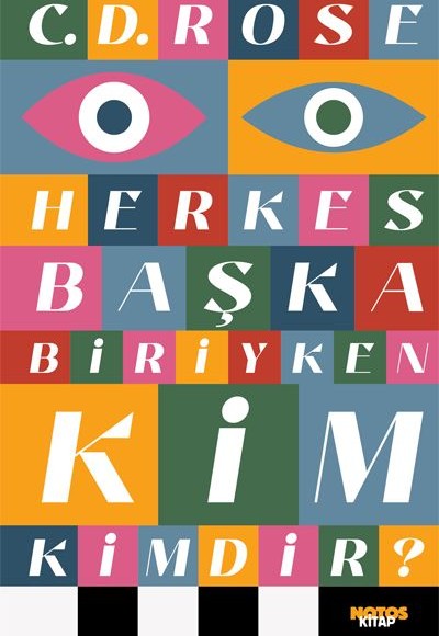 Herkes Başka Biriyken Kim Kimdir?