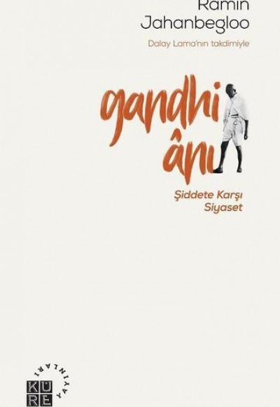 Gandhi Anı - Şiddete Karşı Siyaset