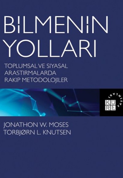 Bilmenin Yolları - Toplumsal ve Siyasal Araştırmalarda Rakip Metodolojiler