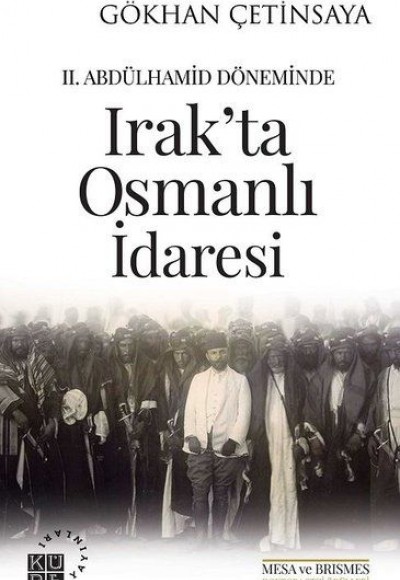 2. Abdülhamid Döneminde Irak'ta Osmanlı İdaresi