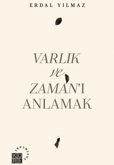 Varlık ve Zamanı Anlamak