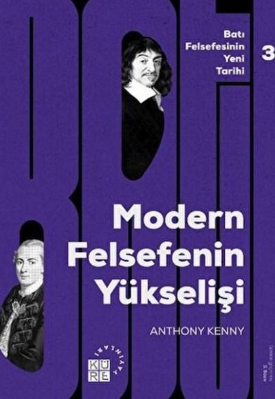 Batı Felsefesinin Yeni Tarihi 3: Modern Felsefe’nin Yükselişi