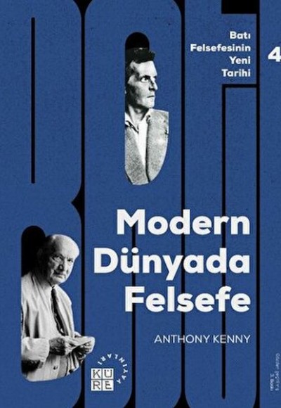 Batı Felsefesinin Yeni Tarihi 4: Modern Dünyada Felsefe