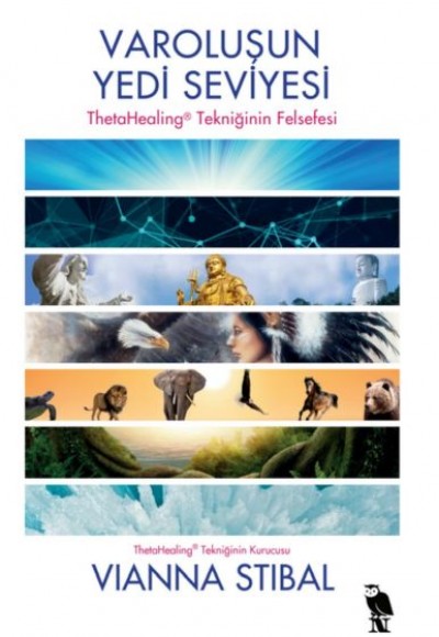 Varoluşun Yedi Seviyesi - ThetaHealing Tekniğinin Felsefesi