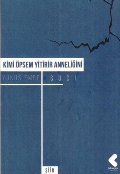 Kimi Öpsem Yitirir Anneliğini