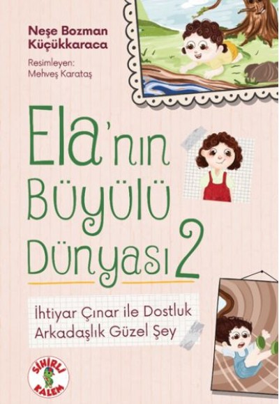 Ela’nın Büyülü Dünyası 2 İhtiyar Çınar ile DostlukArkadaşlık Güzel Şey