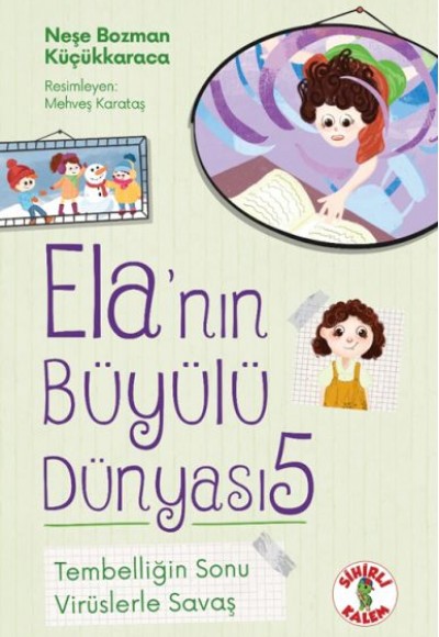 Ela’nın Büyülü Dünyası 5 Tembelliğin SonuVirüslerle Savaş