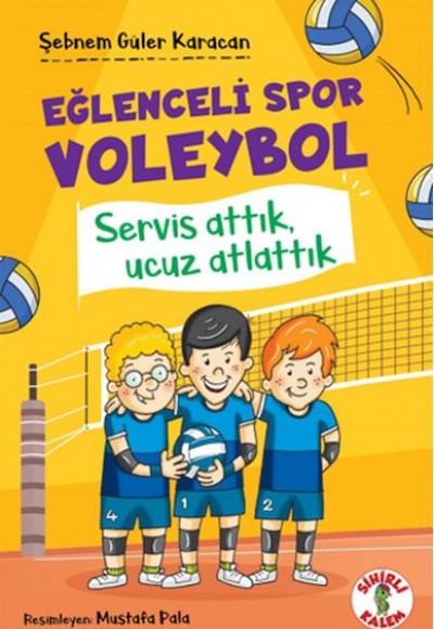 Eğlenceli Spor Voleybol – Servis Attık, Ucuz Atlattık