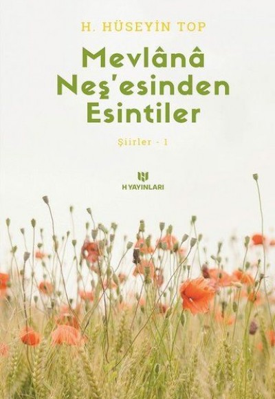 Mevlana Neşesinden Esintiler - Şiirler 1