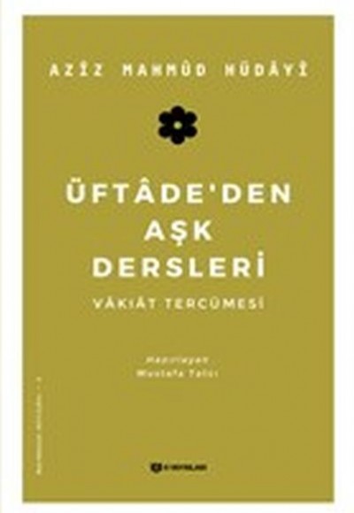 Üftadeden Aşk Dersleri - Vakıat Tercümesi