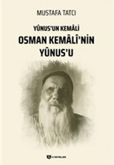Yunus'un Kemali Osman Kemali’nin Yunus’u