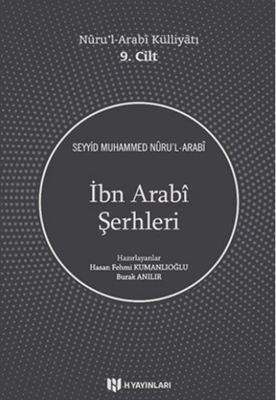 İbn Arabî Şerhleri - Nûru’l-Arabî Külliyâtı 9. Cilt